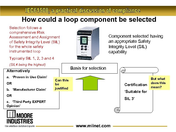 How could a loop component be selected Selection follows a comprehensive Risk Assessment and