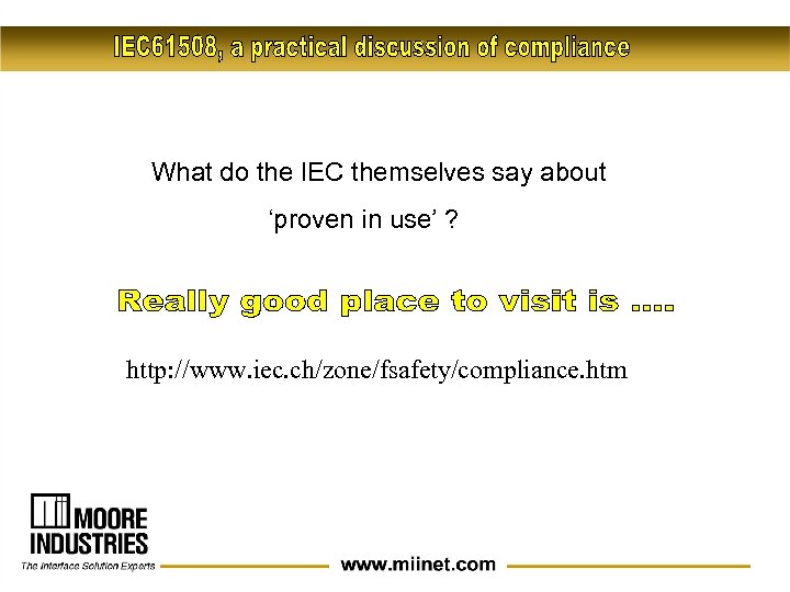 What do the IEC themselves say about ‘proven in use’ ? http: //www. iec.