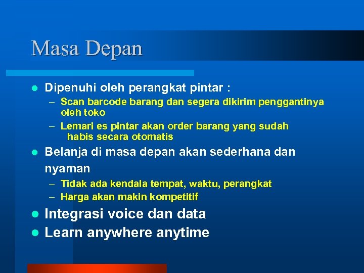 Masa Depan l Dipenuhi oleh perangkat pintar : – Scan barcode barang dan segera