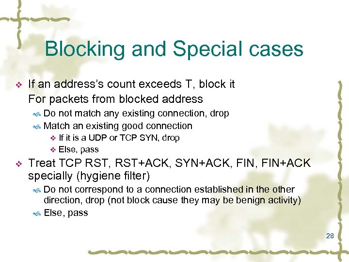 Blocking and Special cases v If an address’s count exceeds T, block it For