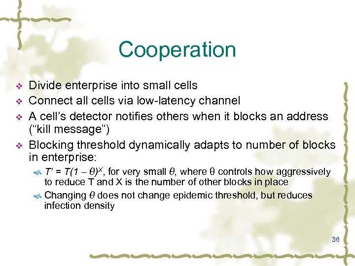 Cooperation v v Divide enterprise into small cells Connect all cells via low-latency channel