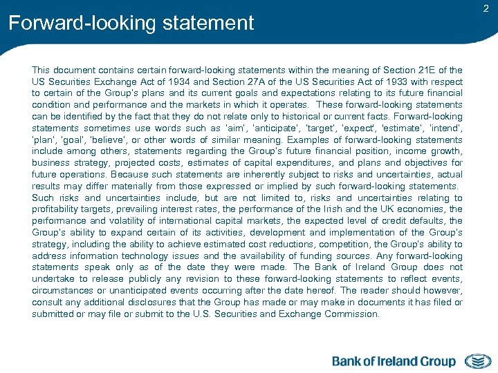 Forward-looking statement This document contains certain forward-looking statements within the meaning of Section 21