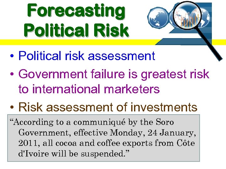 Forecasting Political Risk • Political risk assessment • Government failure is greatest risk to
