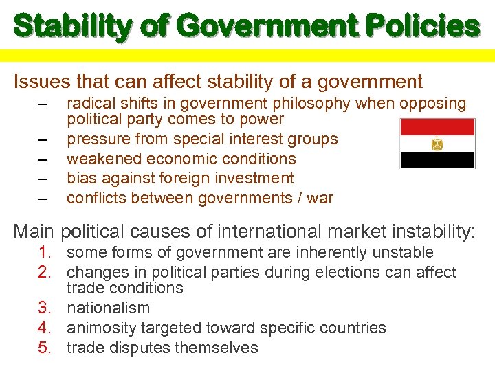Stability of Government Policies Issues that can affect stability of a government – –