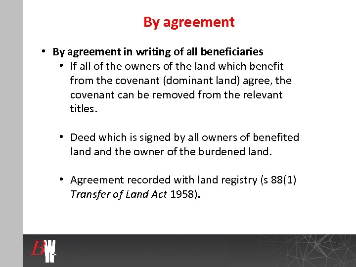 By agreement • By agreement in writing of all beneficiaries • If all of