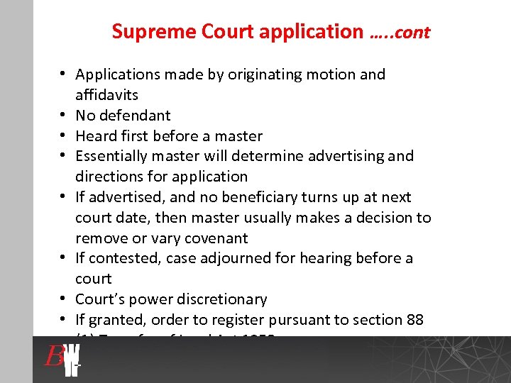 Supreme Court application …. . cont • Applications made by originating motion and affidavits