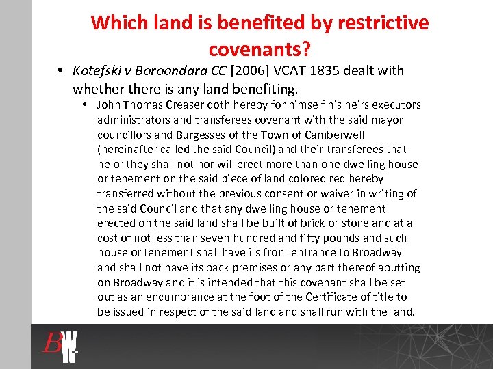 Which land is benefited by restrictive covenants? • Kotefski v Boroondara CC [2006] VCAT