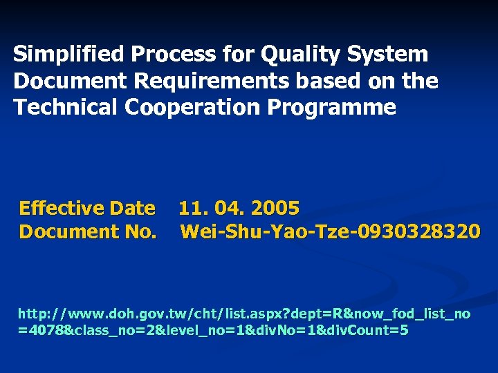Simplified Process for Quality System Document Requirements based on the Technical Cooperation Programme Effective