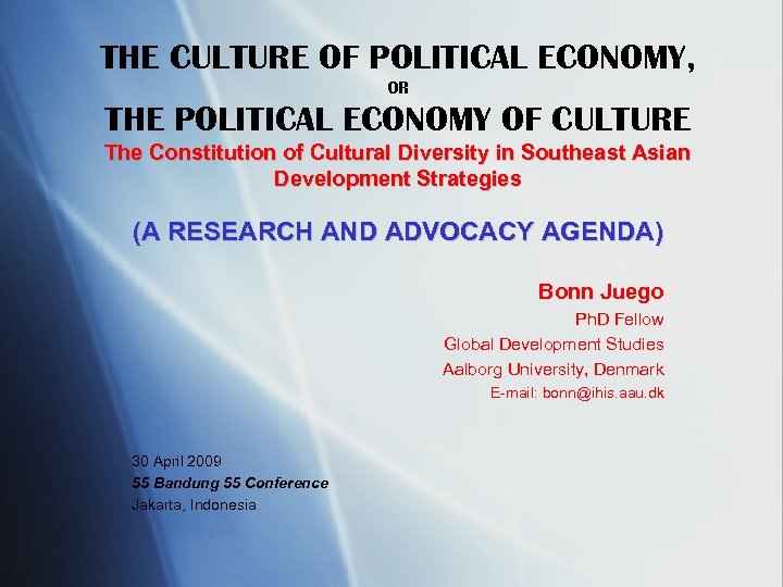 THE CULTURE OF POLITICAL ECONOMY, OR THE POLITICAL ECONOMY OF CULTURE The Constitution of