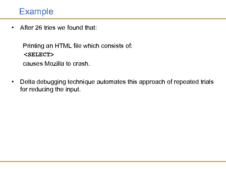 Example • After 26 tries we found that: Printing an HTML file which consists