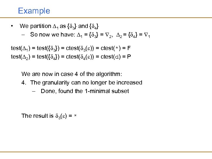 Example • We partition 1 as { 3} and { 4} – So now