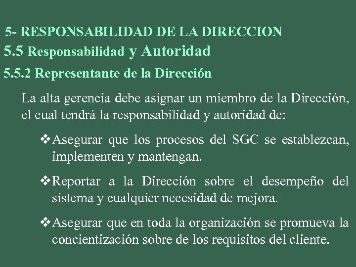 5 - RESPONSABILIDAD DE LA DIRECCION 5. 5 Responsabilidad y Autoridad 5. 5. 2