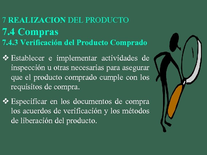 7 REALIZACION DEL PRODUCTO 7. 4 Compras 7. 4. 3 Verificación del Producto Comprado