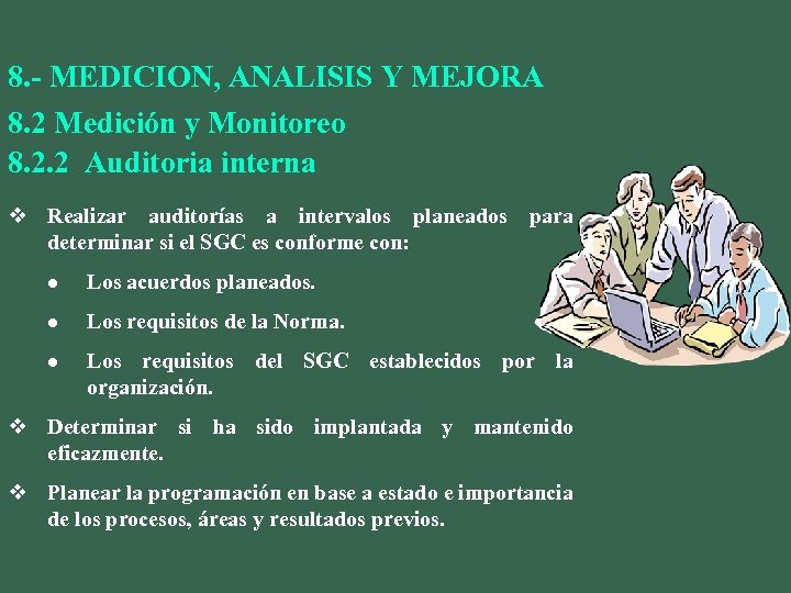 8. - MEDICION, ANALISIS Y MEJORA 8. 2 Medición y Monitoreo 8. 2. 2