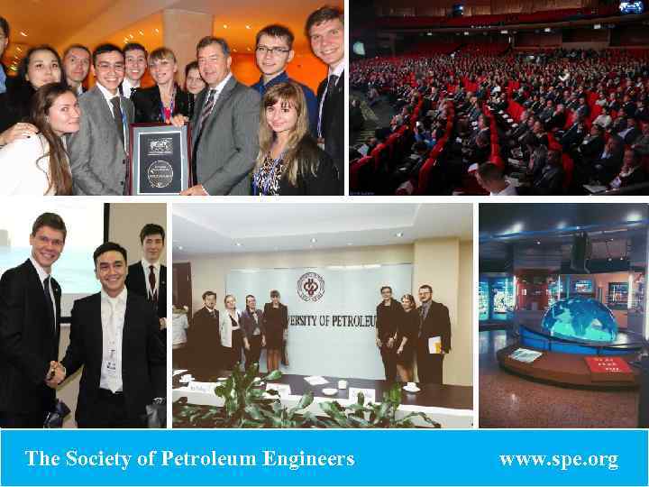 The Society of Petroleum Engineers www. spe. org 