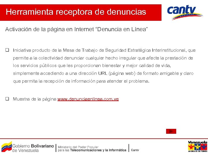 Herramienta receptora de denuncias Activación de la página en Internet “Denuncia en Línea” q