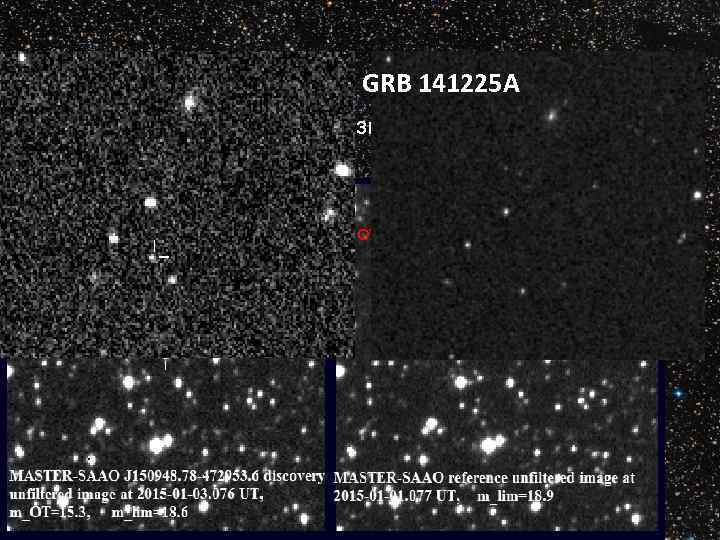 GRB 141225 A Первый открытый транзиент на МАСТЕР-SAAO Всего за девять месяцев открыто 170