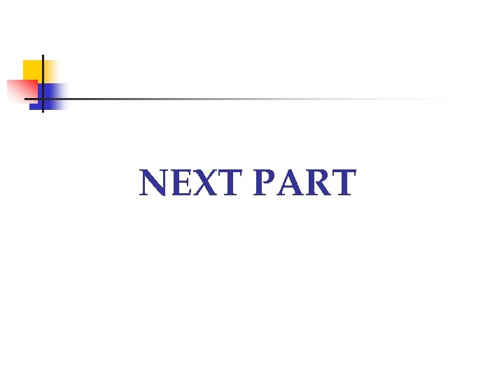 NEXT PART 