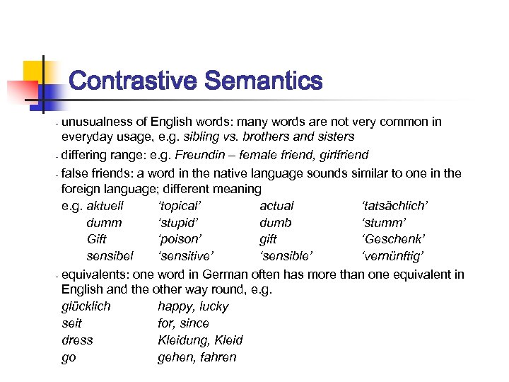Contrastive Semantics unusualness of English words: many words are not very common in everyday