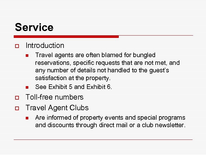 Service o Introduction n n o o Travel agents are often blamed for bungled