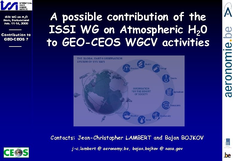 ISSI WG on H 2 O Bern, Switzerland Feb. 11 -14, 2008 Contribution to