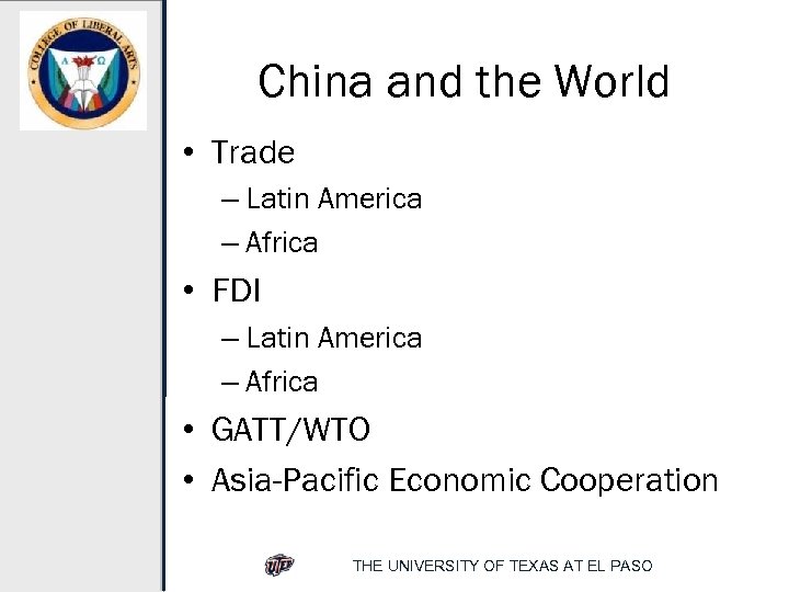 China and the World • Trade – Latin America – Africa • FDI –