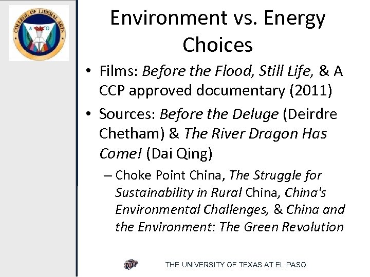 Environment vs. Energy Choices • Films: Before the Flood, Still Life, & A CCP