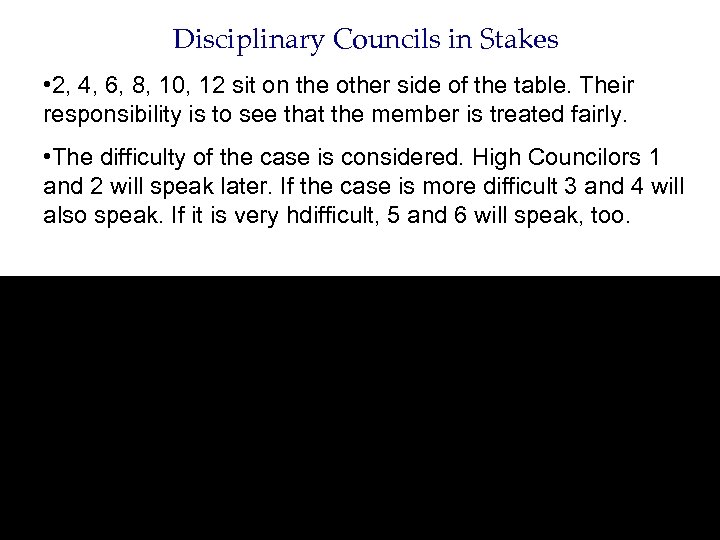 Disciplinary Councils in Stakes • 2, 4, 6, 8, 10, 12 sit on the