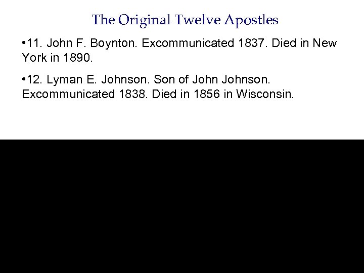 The Original Twelve Apostles • 11. John F. Boynton. Excommunicated 1837. Died in New