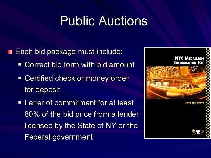 Public Auctions Each bid package must include: § Correct bid form with bid amount