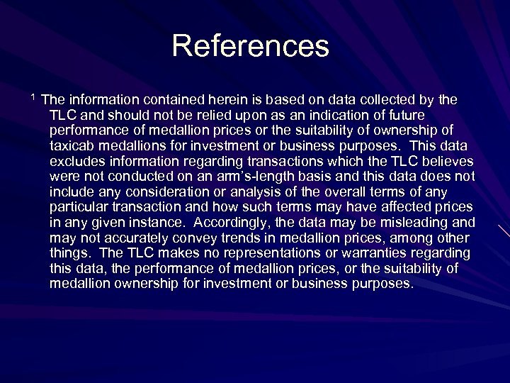 References 1 The information contained herein is based on data collected by the TLC