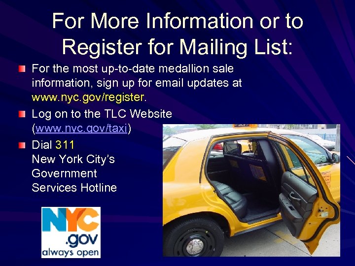 For More Information or to Register for Mailing List: For the most up-to-date medallion