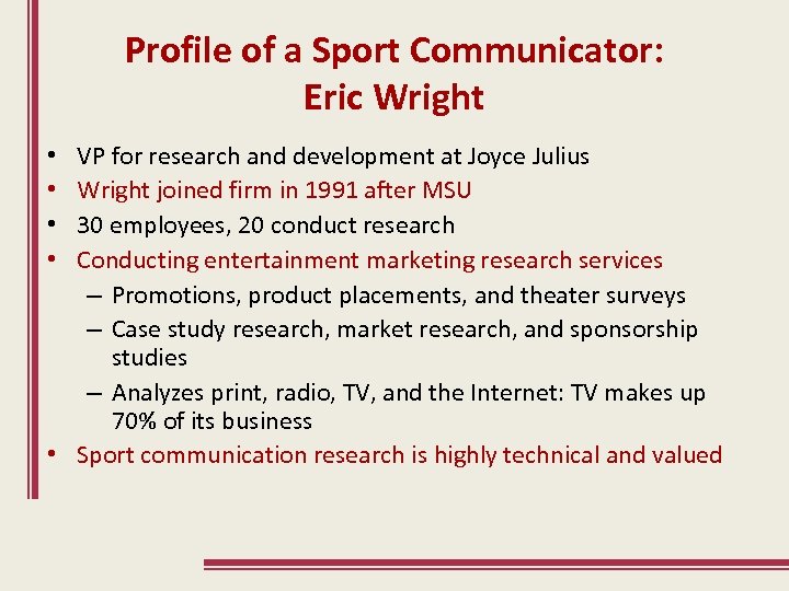 Profile of a Sport Communicator: Eric Wright VP for research and development at Joyce