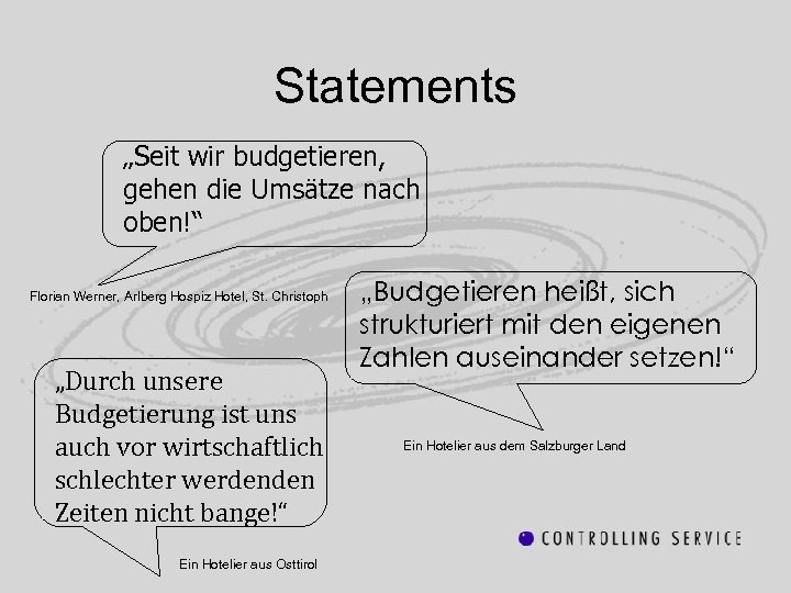 Statements „Seit wir budgetieren, gehen die Umsätze nach oben!“ Florian Werner, Arlberg Hospiz Hotel,