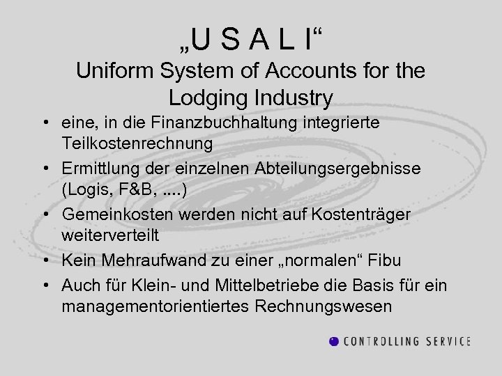 „U S A L I“ Uniform System of Accounts for the Lodging Industry •