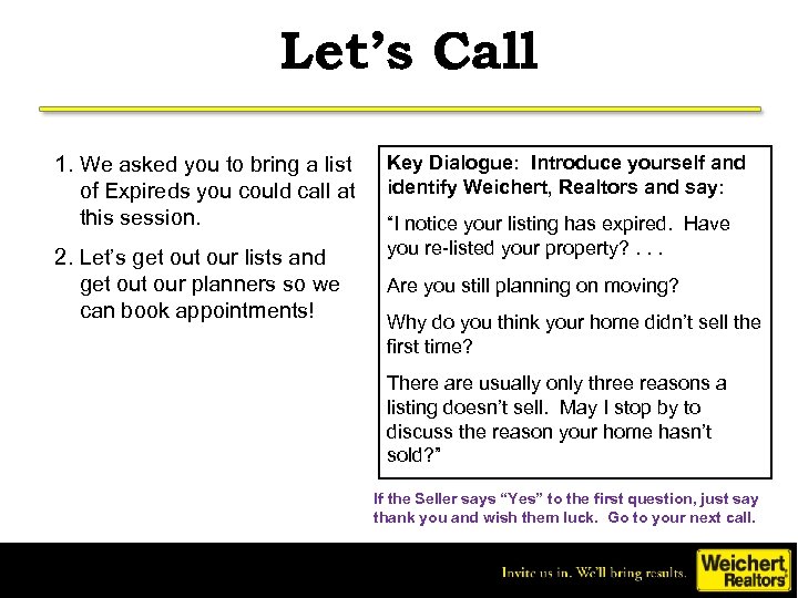 Let’s Call 1. We asked you to bring a list of Expireds you could