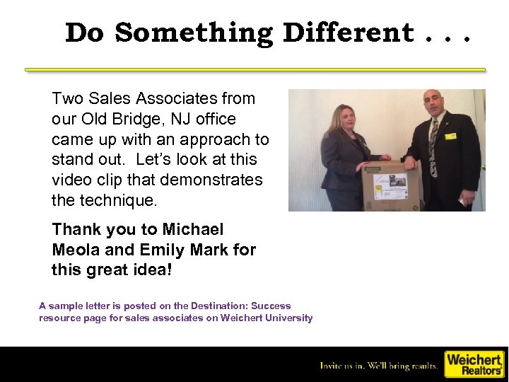 Do Something Different. . . Two Sales Associates from our Old Bridge, NJ office
