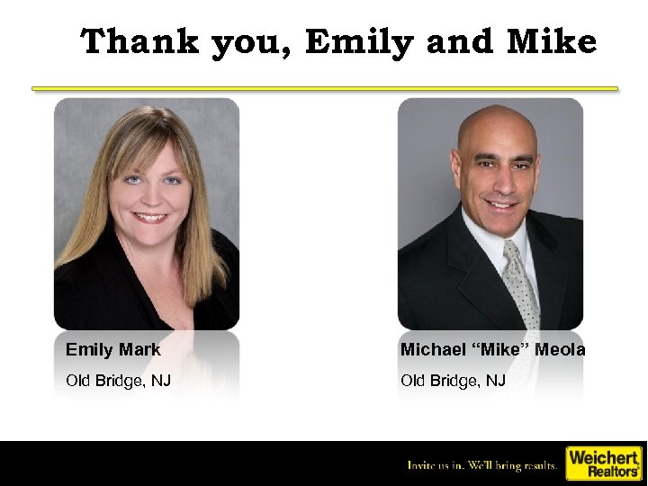 Thank you, Emily and Mike Emily Mark Michael “Mike” Meola Old Bridge, NJ 