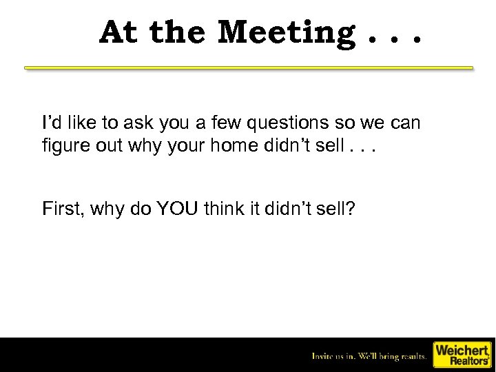 At the Meeting. . . I’d like to ask you a few questions so