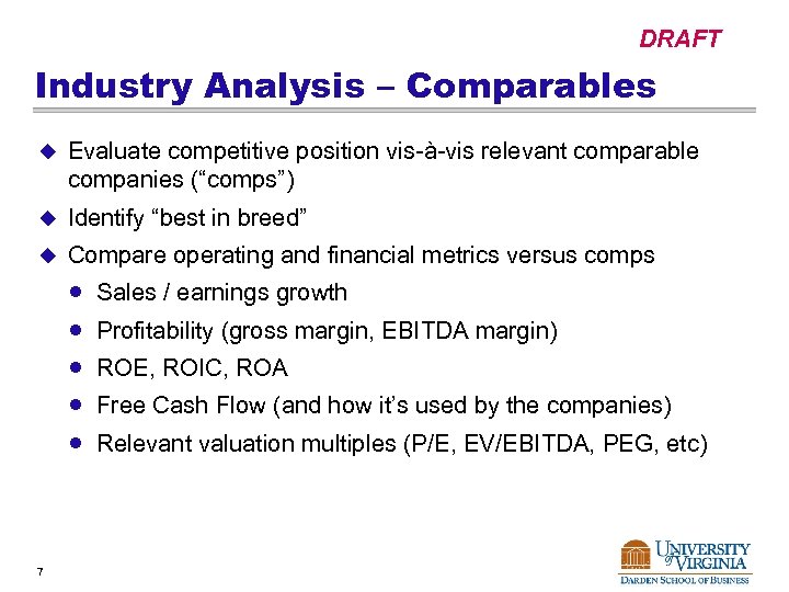 DRAFT Industry Analysis – Comparables u Evaluate competitive position vis-à-vis relevant comparable companies (“comps”)