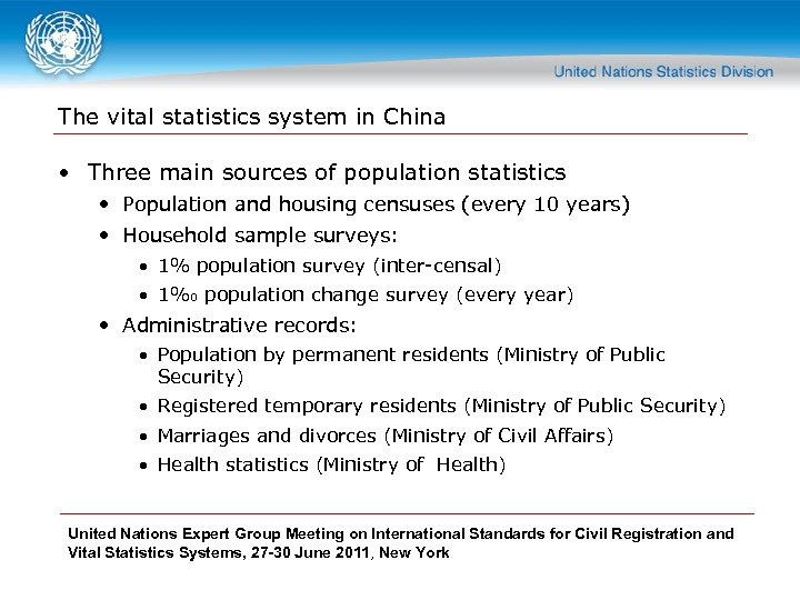 The vital statistics system in China • Three main sources of population statistics •