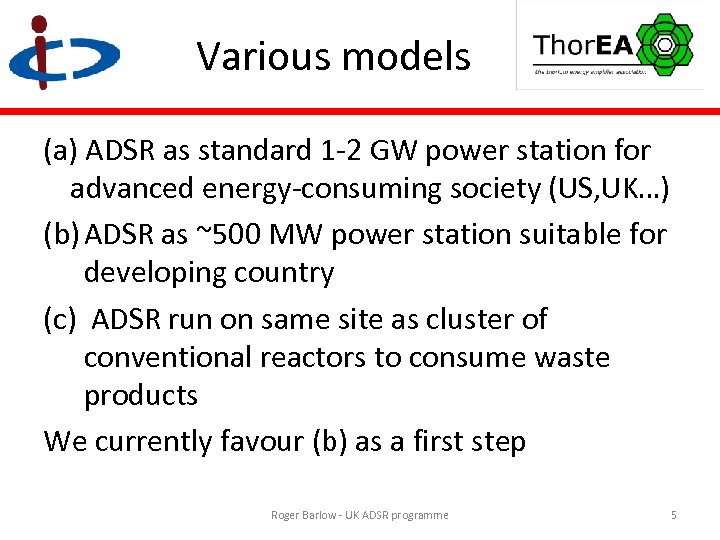 Various models (a) ADSR as standard 1 -2 GW power station for advanced energy-consuming