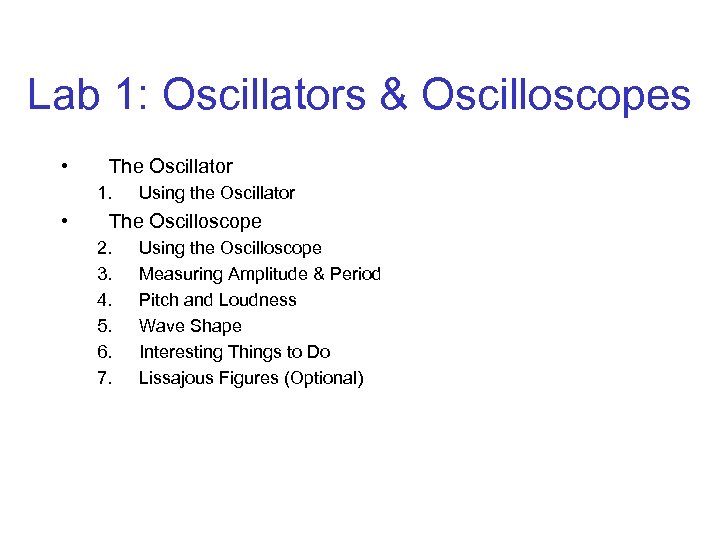 Lab 1: Oscillators & Oscilloscopes • The Oscillator 1. • Using the Oscillator The