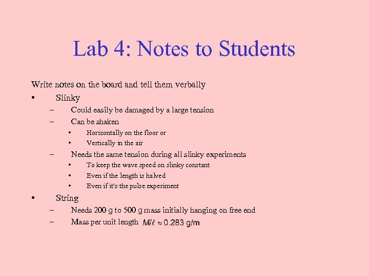 Lab 4: Notes to Students Write notes on the board and tell them verbally