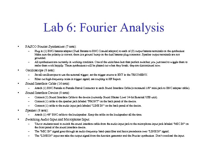 Lab 6: Fourier Analysis • PASCO Fourier Synthesizer (7 sets): – – • Oscilloscope