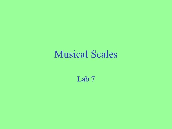 Musical Scales Lab 7 