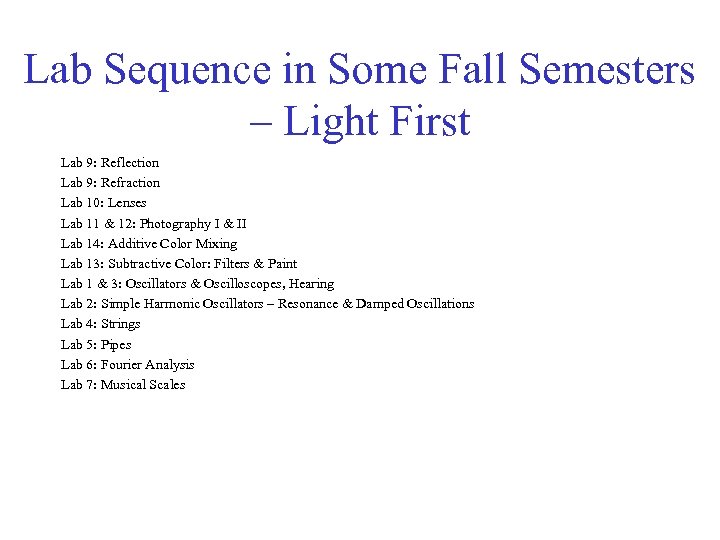Lab Sequence in Some Fall Semesters – Light First Lab 9: Reflection Lab 9: