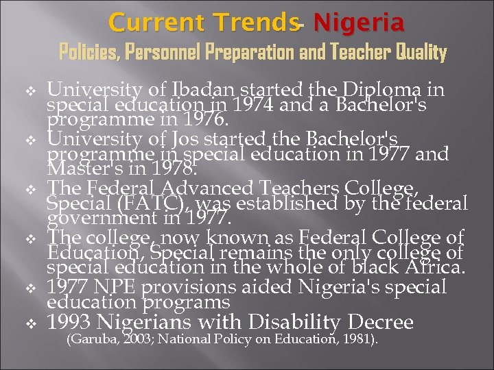 Current Trends- Nigeria Policies, Personnel Preparation and Teacher Quality v v v University of