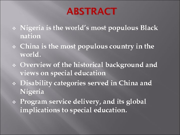 ABSTRACT v v v Nigeria is the world’s most populous Black nation China is