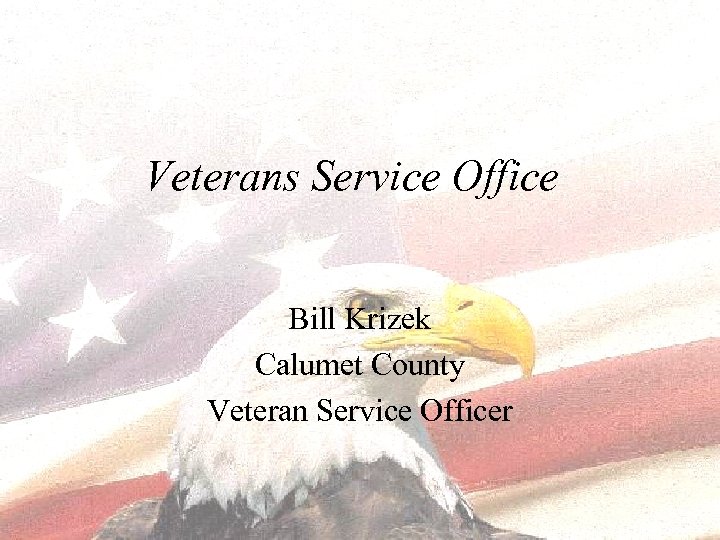Veterans Service Office Bill Krizek Calumet County Veteran